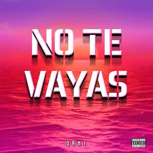 No Te Vayas (feat. Tavo Rayo)