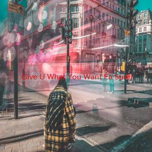Give U What You Want (Fa Sure) (Instrumental version originally performed by Chico DeBarge)