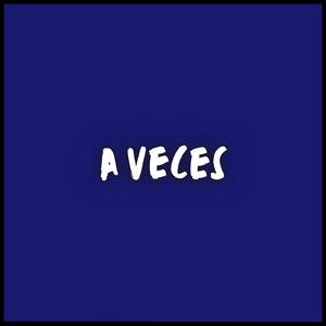 A veces (feat. Metaphon, Tory4 & Idlo)
