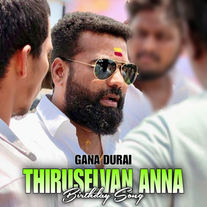 THIRUSELVAN ANNA Birthday Song