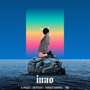 INAO (feat. GIUSTIZIA, THIBAUT BARRAL & TNG)