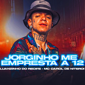 Jorginho Me Empresta a 12