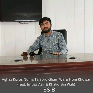 Aghaz Koros Numa Ta Soro Gham Waru Honi Khowar