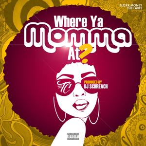 Where Ya Momma at