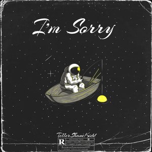 I'm Sorry