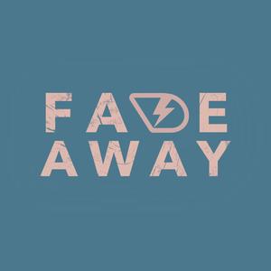 Fade Away