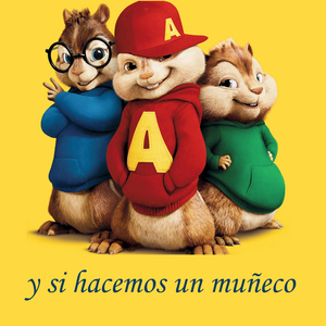 y si hacemos un muñeco - alvin y las ardillas