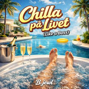 Chilla på livet (like a boss) (up-tempo version)