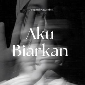 Aku Biarkan