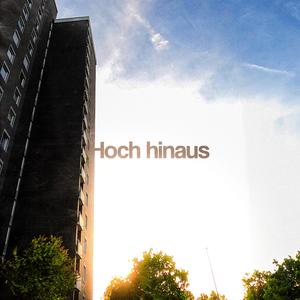 Hoch hinaus