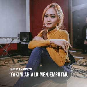 Yakinlah Aku Menjemputmu