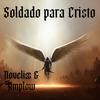 Noveliss - Soldado para Cristo (feat. Amplow)