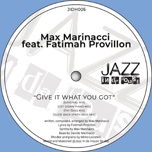 Give It What You Got (Max Marinacci Remix)