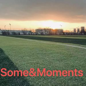 Some&Moments
