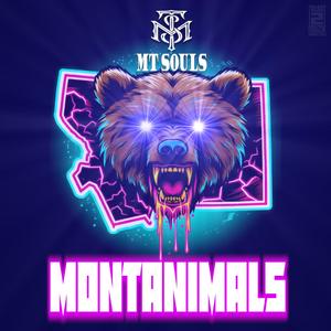 Montanimals (feat. Filth and Foul, Amp Duo, Ghost J, Stochastic, My Other Brother ent, JJ Kind, Atryp, Bobby Loveless & Tommy V)