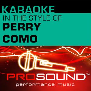 Hot Diggety (Karaoke Instrumental Track)[In the style of Perry Como]
