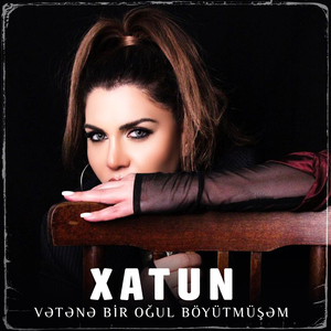 Vətənə Bir Oğul Böyütmüşəm