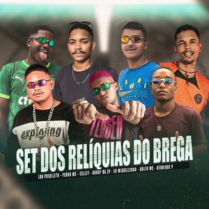 Set dos Relíquias do Brega