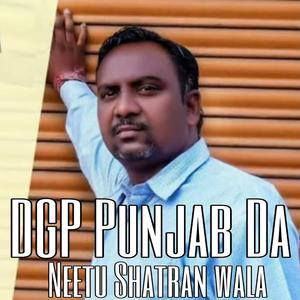 Dgp Punjab Da (feat. Neetu Shatran Wala)