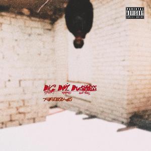 Big boy business (feat. Shaduka & Teezy_yote)