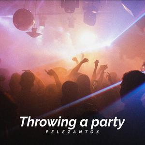 Throwing a Party
