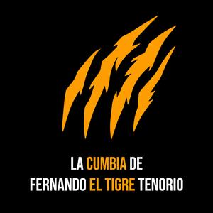 La Cumbia De Fernando El Tigre Tenorio (feat. Fernando El Tigre Tenorio)