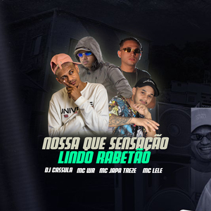 Nossa Que Sensação, Lindo Rabetão
