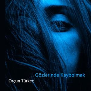 Gözlerinde Kaybolmak