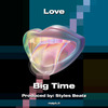 Big Time - Love