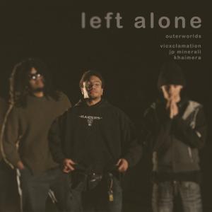 Left Alone (feat. Khaimera, Vicxclamation & jp minerali)