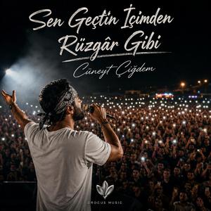 Sen Geçtin İçimden Rüzgâr Gibi