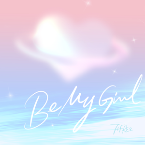 Be My Girl