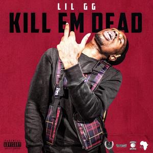 Kill Em Dead