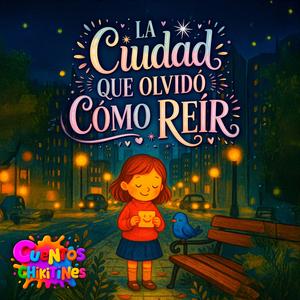 La Ciudad que Olvidó cómo Reír