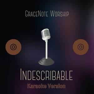 Indescribable (Karaoke Version)