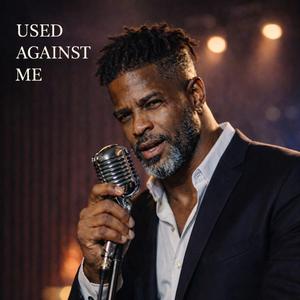 Used Against Me