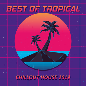Tropical House 2019