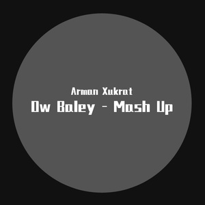 Ow Baley - Mash Up