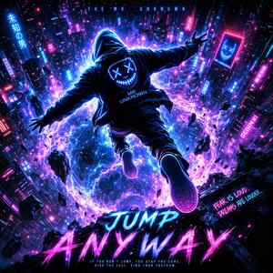 Jump Anyway