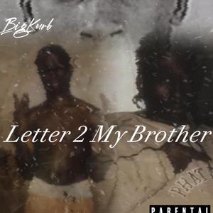 Letter 2 My Brother