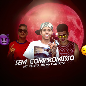 Sem Compromisso (feat. MC Rick)