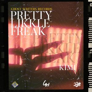 Pretty Likkle Freak (feat. Kimi)