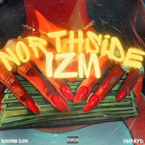 NORTHSIDE IZM (feat. Kmpayd)