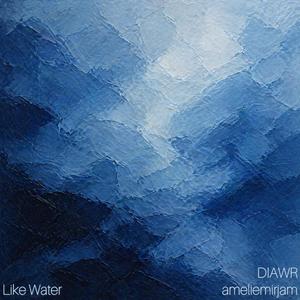 Like Water