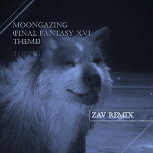 Moongazing（Remix of FF16 Theme）