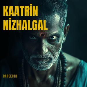 Kaatrin Nizhalgal (feat. RareErth)