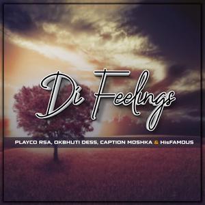 Di feelings (feat. Captain moshka, Okbhuti Dess & Hisfamous)