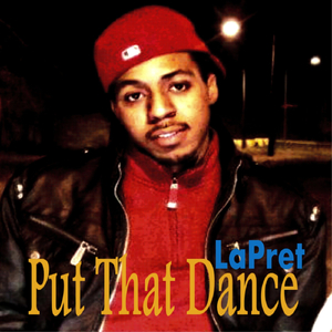 Put That Dance (feat. Jaylah tha Prince)