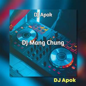 DJ Mang Chung