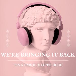 We're Bringing It Back (feat. Otto Blue)